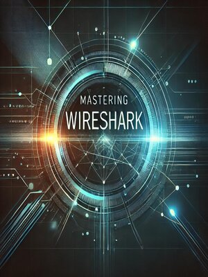 cover image of Mastering Wireshark